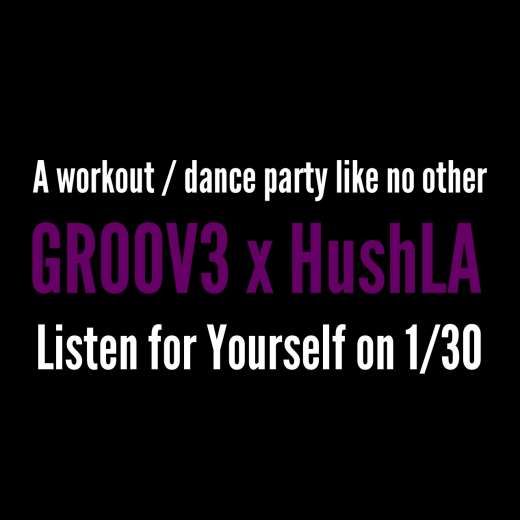 GROOV3 and HUSH LA Dance Party Movement Lifestyle